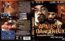 ARMES ET DANGEREUX